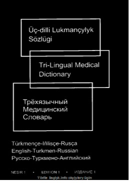 Türkmençe–Iňlisçe–Rusça üç dilli lukmançylyk sözlugi